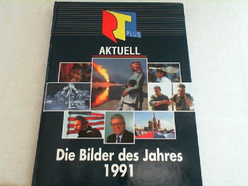 RTL plus Aktuell Die Bilder des Jahres 1991 - guter Erhaltungszustand -K-