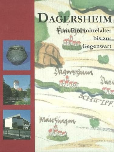 9783928754255: Dagersheim: Vom Frhmittelalter bis zur Gegenwart (Eine Schriftenreihe des Instituts fr Geschichtliche Landeskunde und Historische HIlfswissenschaften der Universitt Tbingen) - Auge, Oliver