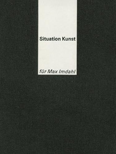 Stock image for Situation Kunst fr Max Imdahl. Gotthard Graubner - Norbert Kricke - Maria Nordman - David Rabinowitch - Arnulf Rainer - Jan J. Schoonhoven - Richard Serra. Kunstsammlungen der Ruhr-Universitt Bochum. for sale by Antiquariat Christoph Wilde