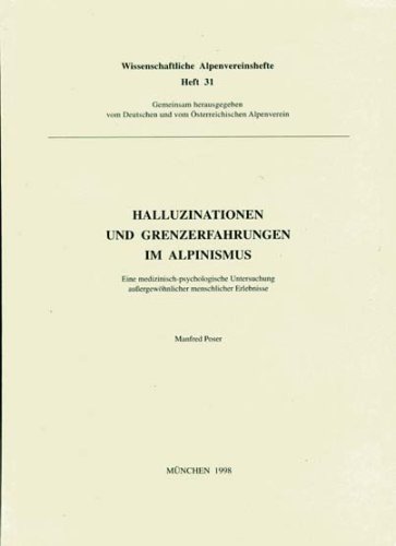 9783928777636: Halluzinationen und Grenzerfahrungen im Alpinismus (Wissenschaftliche Alpenvereinshefte, 31) - Manfred Poser
