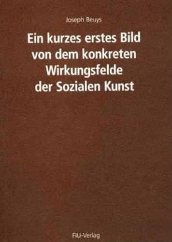 9783928780155: Ein kurzes erstes Bild von dem konkreten Wirkungsfelde der Sozialen Kunst