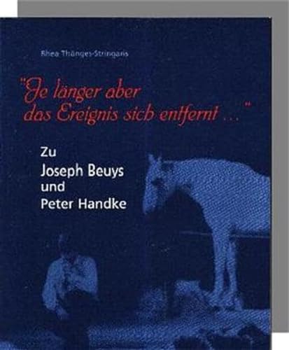 Imagen de archivo de Je lnger aber das Ereignis sich entfernt. . . ', Zu Joseph Beuys und Peter Handke a la venta por medimops