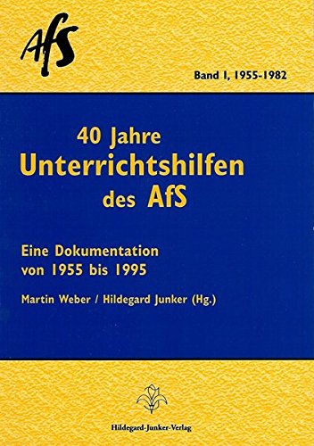 9783928783859: 40 Jahre Unterrichtshilfen des AfS. Eine Dokumentation: 1955-1982 - Weber, Martin