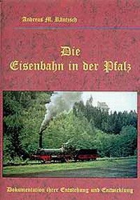 Imagen de archivo de Die Eisenbahn in der Pfalz a la venta por Pukkiware