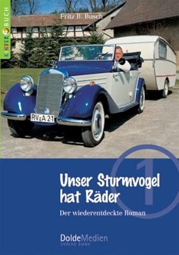 Stock image for Unser Sturmvogel hat Rder (Kinderbuch Nr. 1): Der wiederentdeckte Roman for sale by medimops