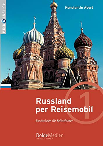 Beispielbild fr Russland per Reisemobil: Basiswissen für Selbstfahrer zum Verkauf von WorldofBooks