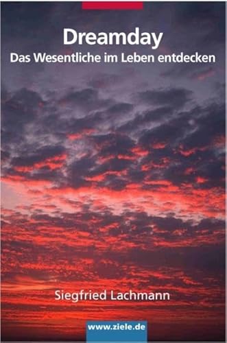 9783928807388: Dreamday: Das Wesentliche im Leben entdecken (Livre en allemand)