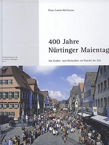 Stock image for 400 Jahre Nrtinger Maientag for sale by medimops