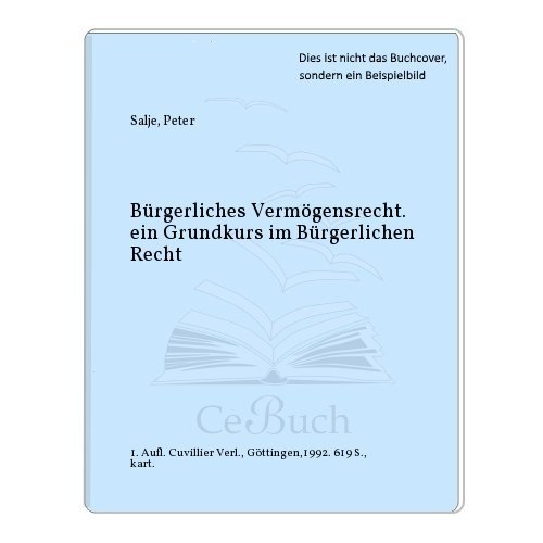 Beispielbild fr Brgerliches Vermgensrecht. ein Grundkurs im Brgerlichen Recht zum Verkauf von Celler Versandantiquariat