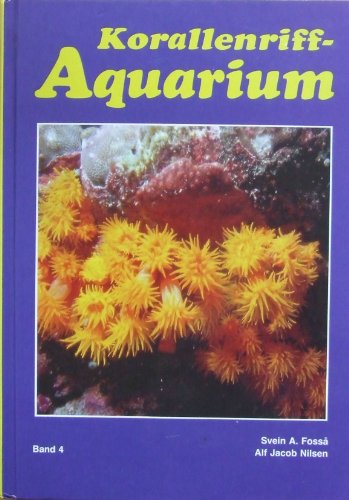 Beispielbild fr Korallenriff-Aquarium, Bd.4, Nesseltiere im Korallenriff und fr das Korallenriff-Aquarium zum Verkauf von medimops