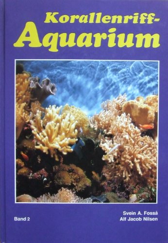 Stock image for Korallenriff-Aquarium Band 2 for sale by Antiquariat Hans Wger