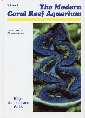 9783928819220: The Modern Coral Reef Aquarium, Volume 4