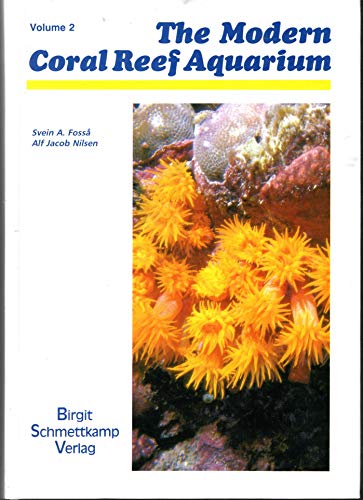 Beispielbild fr The Modern Coral Reef Aquarium, Vol.2: Cnidarians in the Coral Reef and for the Coral Reef Aquarium zum Verkauf von medimops