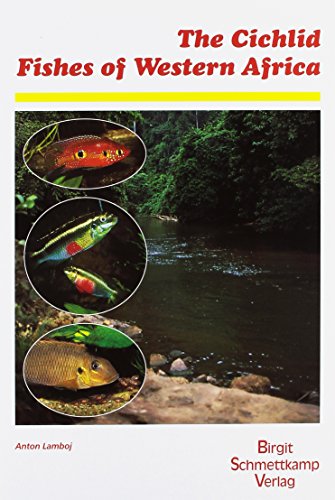 9783928819336: The Cichlid Fishes of Western Africa