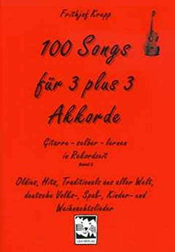 Stock image for 100 Songs fr 3 plus 3 Akkorde -Language: german for sale by GreatBookPrices