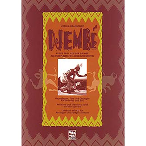 9783928825849: Djembe 1: Freies Spiel auf der Djembe als musikalisches Ausdrucksmittel. Grundlagen, Tips und bungen fr Grooves und Soli. Lehrbuch fr Anfnger und Fortgeschrittene