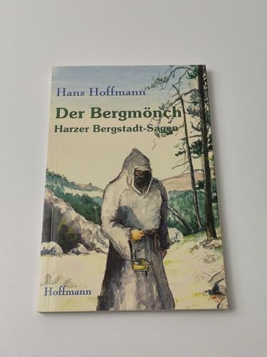 Stock image for Der Bergmnch. Harzer Bergstadt-Sagen for sale by Hylaila - Online-Antiquariat