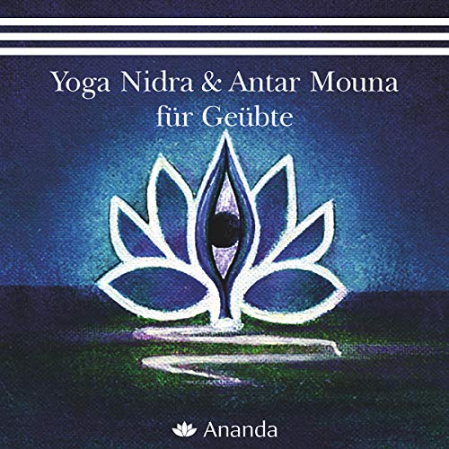 Yoga Nidra für Geübte & Antar Mouna für Geübte 2 CDs