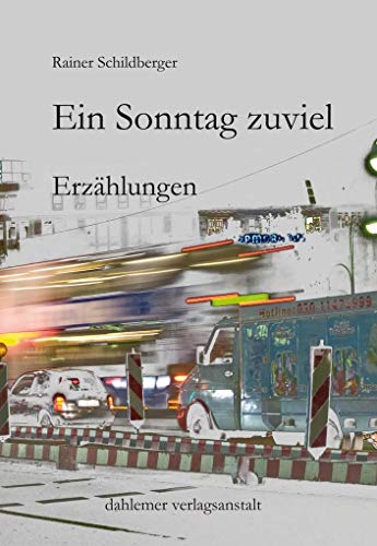 9783928832373: Ein Sonntag zuviel: Erzhlungen