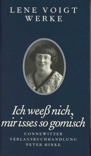 Ich weeß nich, mir isses so gomisch | Lene Voigt Werke 2. Alle säk'schen Balladen und Glassigger - Lene Voigt