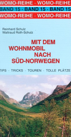 9783928840156: Mit dem Wohnmobil nach Sd- Norwegen. Die Anleitung fr einen Erlebnisurlaub