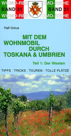 Beispielbild fr Mit dem Wohnmobil durch Toskana & Umbrien, Tl.1, Der Westen zum Verkauf von medimops
