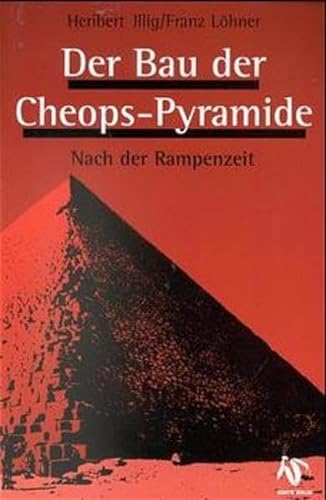 Stock image for Der Bau der Cheopspyramide. Nach der Rampenzeit. for sale by Antiquariat & Verlag Jenior