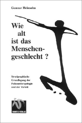 9783928852203: Wie alt ist das Menschengeschlecht? (Livre en allemand)