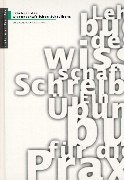 Beispielbild fr Lehrbuch des wissenschaftlichen Schreibens: Ein bungsbuch fr die Praxis zum Verkauf von medimops