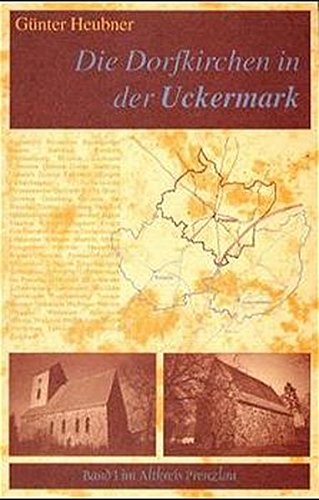 Imagen de archivo de Die Dorfkirchen in der Uckermark, Bd.1, Altkreis Prenzlau a la venta por medimops