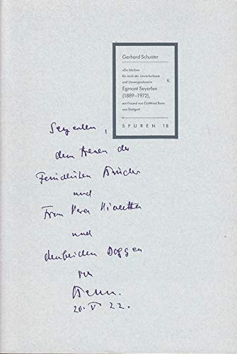 Egmont Seyerlen (1889?1972). Ein Freund von Gottfried Benn aus Stuttgart. Spuren 18, Mai 1992, SP 18 - Schuster, Gerhard / Deutsche Schillergesellschaft (Hrsg.)