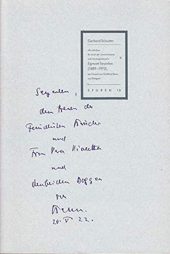 Egmont Seyerlen (1889 - 1972); ein Freund von Gottfried Benn aus Stuttgart. Spuren; 18 (9783928882668) by Schuster, Gerhard