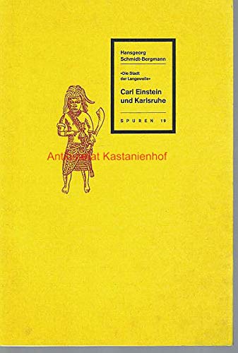 9783928882675: "Die Stadt der Langeweile: Carl Einstein und Karlsruhe (Spuren)