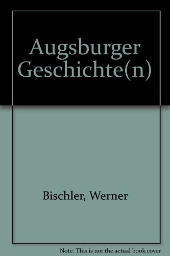 Imagen de archivo de Augsburger Geschichte(n). Band 1. a la venta por Antiquariat Dr. Christian Broy