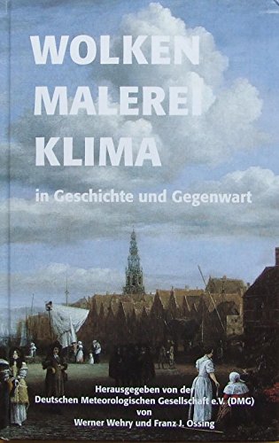 Beispielbild fr Wolken - Malerei - Klima in Geschichte und Gegenwart, Mit Abb., zum Verkauf von Wolfgang Rger