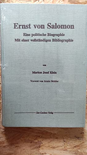 Ernst von Salomon: Eine politische Biographie : mit einer vollständigen Bibliographie (Schriften zur 