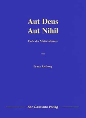 Beispielbild fr Aut Deus - Aut Nihil: Ende des Materialismus zum Verkauf von medimops