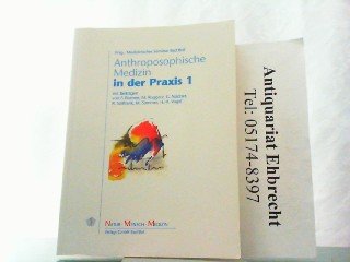 Beispielbild fr Anthroposophische Medizin in der Praxis 1 von Medizinisches Seminar Bad Boll (Herausgeber), F Roemer (Autor), M Roggatz (Autor), G:Sollfrank R Soldner (Autor), M Sommer (Autor, Vorwort), Heinz H Vogel (Autor) Behandlungsmglichkeiten anthroposophisch erweiterter Medizin Erkrankungen anthroposophische Behandlungsweise erweitertes Krankheitsverstndnis anthroposophische Menschenkunde Anregungen fr neue Behandlungsschritte rzte Therapeuten zum Verkauf von BUCHSERVICE / ANTIQUARIAT Lars Lutzer