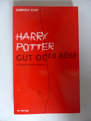 Stock image for Harry Potter - gut oder bse?: Schwerpunkt: Band V for sale by medimops