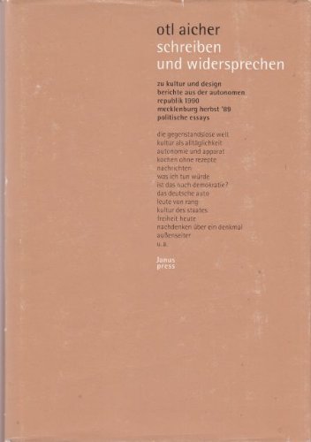 schreiben und widersprechen: Zu Kultur und Design. Mecklenburg Herbst '89. Politische Essays. Berichte aus Rotis 1990 - Aicher, Otl, Inge Aicher-Scholl Christa Wolf u. a.