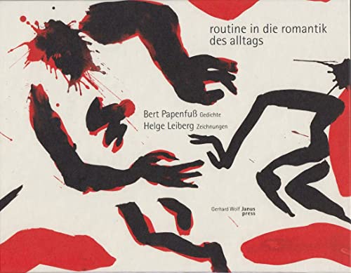Routine in die Romantik des Alltags. Texte und Zeichnungen. - Leiberg, Helge und Bert Papenfuß.