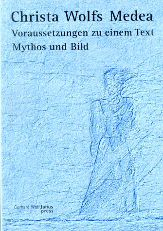 Beispielbild fr Christa Wolfs Medea. Voraussetzungen zu einem Text. Mythos und Bild zum Verkauf von medimops