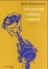 Selbstredend selbzweit selbdritt : Gedichte, Texte - signiert - Domascyna, Roza