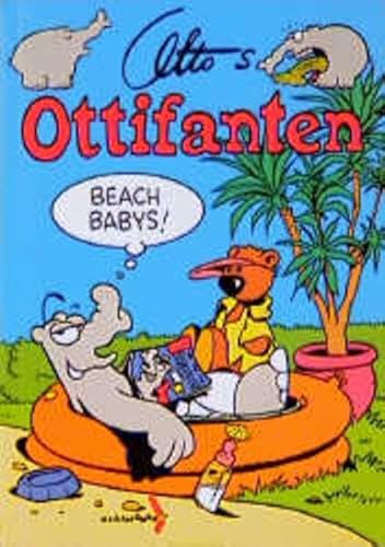 Imagen de archivo de Ottifanten, Bd.7, Beach Babys a la venta por medimops