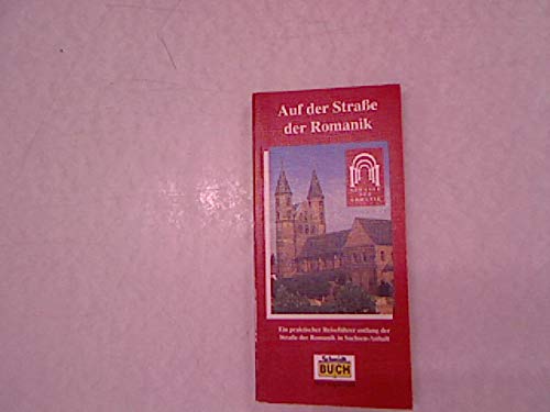 Auf der Straße der Romantik. Ein praktischer Reiseführer entlang der Straße der Romantik in Sachsen-Anhalt. - Schmidt, Marion