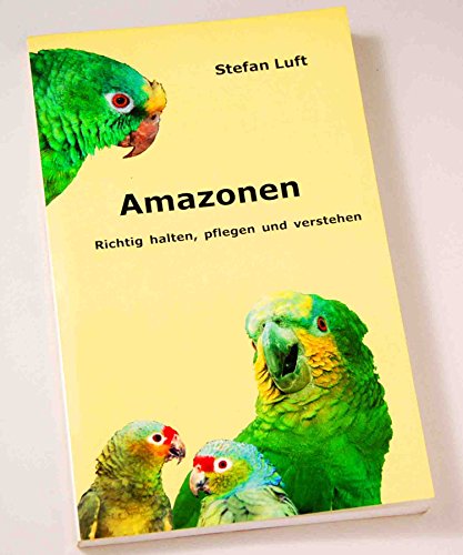 Beispielbild fr Amazonen: Richtig halten, pflegen und verstehen zum Verkauf von medimops