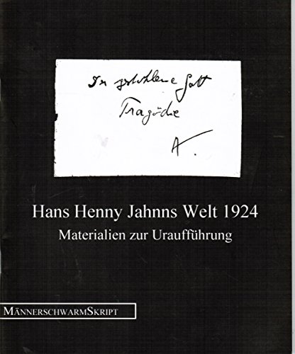 hans henny jahnns welt 1924, materialien zur uraufführung.