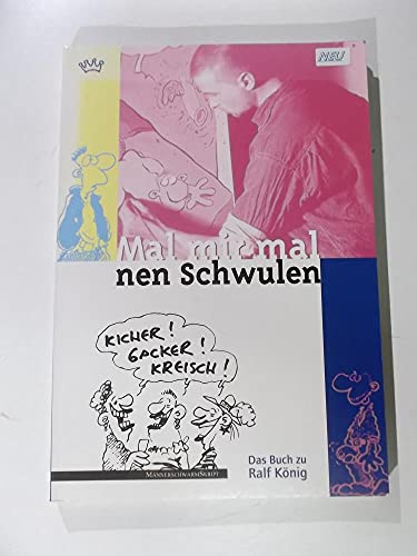 Beispielbild fr Mal mir mal 'nen Schwulen. Das Buch ber Ralf Knig zum Verkauf von medimops