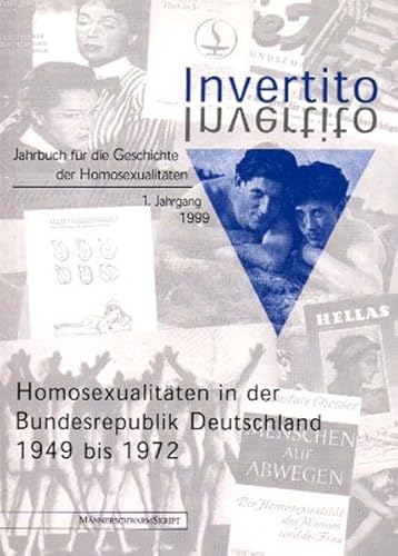 9783928983761: Homosexualitt in der Bundesrepublik Deutschland 1949-1972 (Invertito : Jahrbuch fr die Geschichte der Homosexualitten)