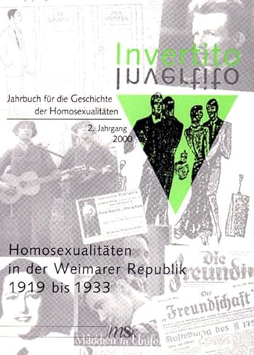 9783928983891: Homosexualitten in der Weimarer Republik 1919-1933 (Invertito : Jahrbuch fr die Geschichte der Homosexualitten)